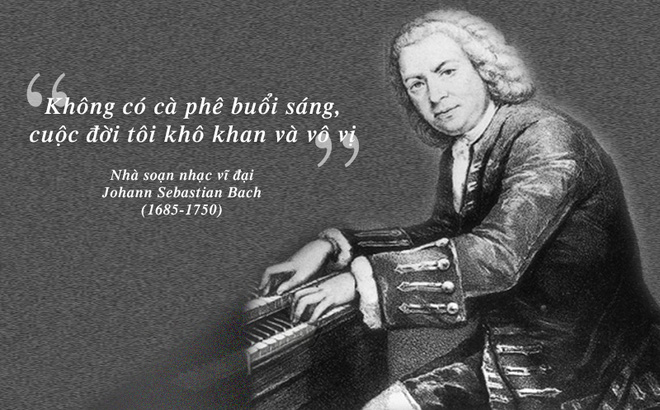 Cà phê trong tiến trình thăng hoa âm nhạc của Johann Sebastian Bach